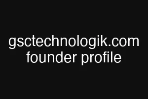 gsctechnologik.com founder profile