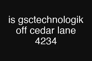 is gsctechnologik off cedar lane 4234
