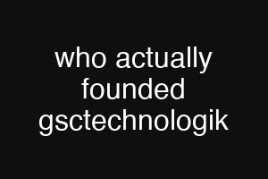 who actually founded gsctechnologik